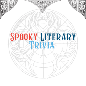gothic symbols and the words "spooky literary trivia"