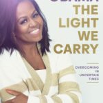 THE LIGHT WE CARRY by Michelle Obama