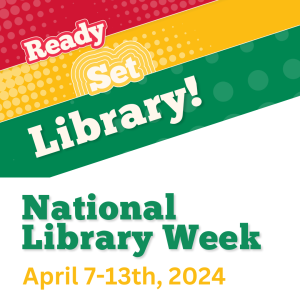National Library Week Logo that says "Ready Set Library!"