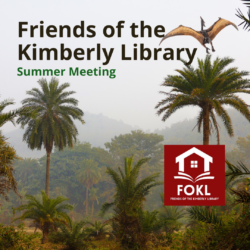 dinosaur flying over a jungle with the text "friends of the kimberly library summer meeting"