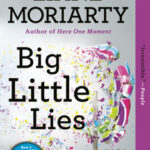 Big Little Lies by Leane Moriarty
