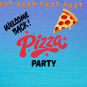 Welcome back pizza party